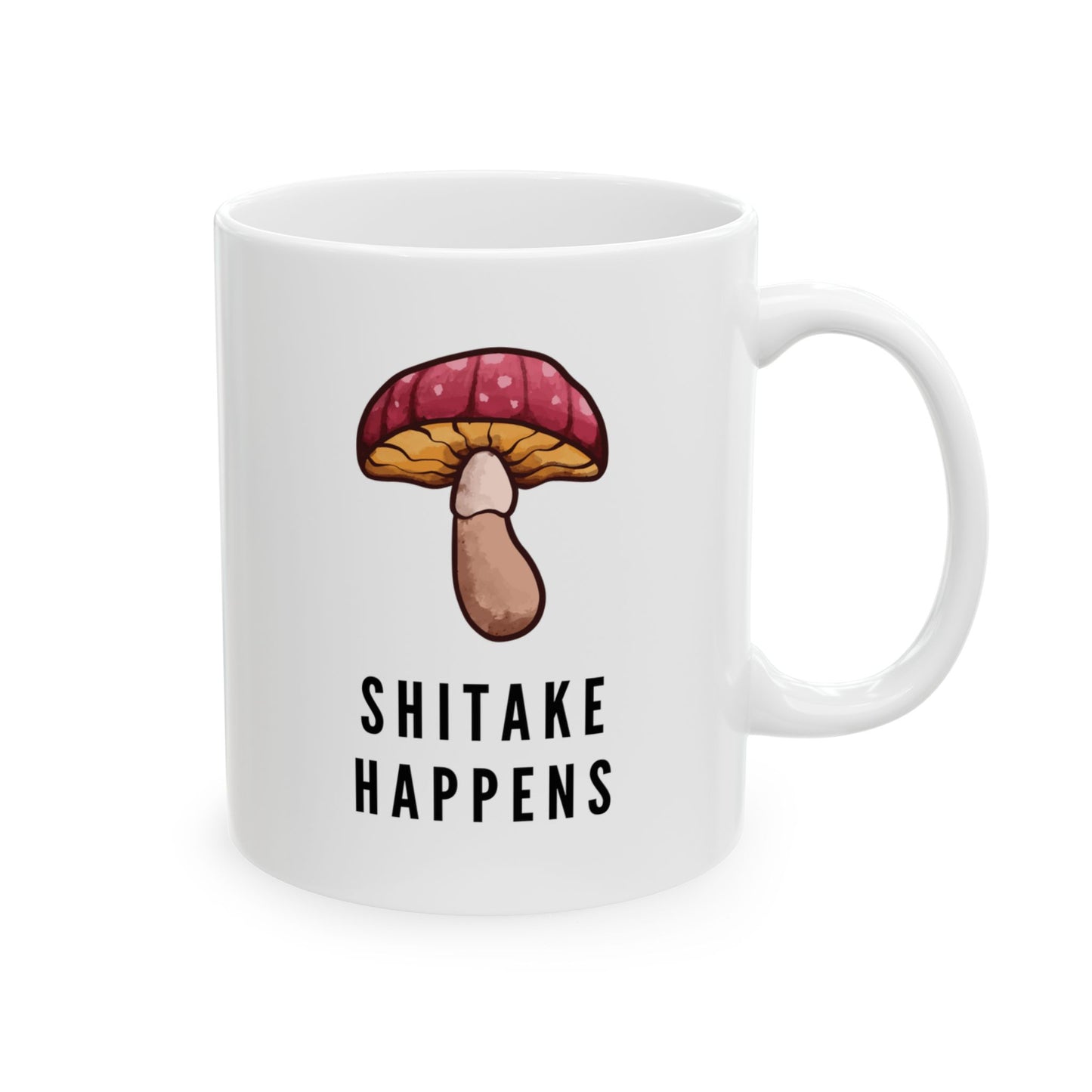 Shitake Happens 11 oz Ceramic Mug, Mushroom
