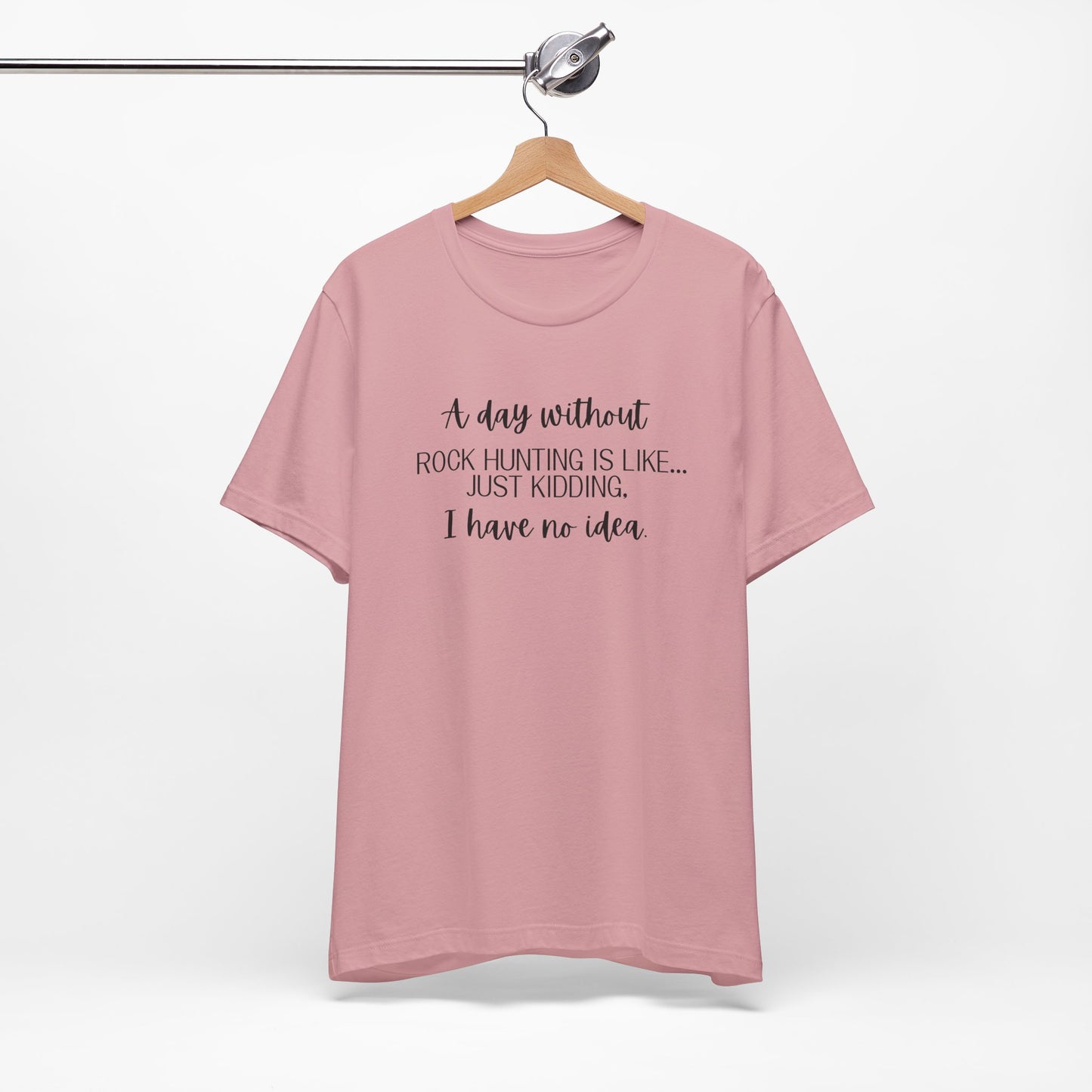 A Day Without Rock Hunting Unisex Shirt