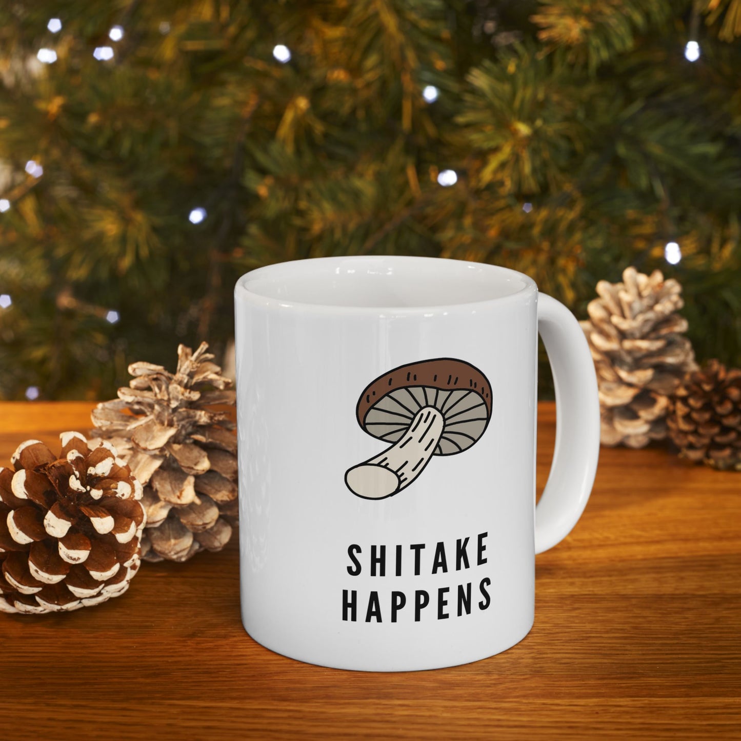 Shitake Happens Mushroom 11 oz Ceramic Mug