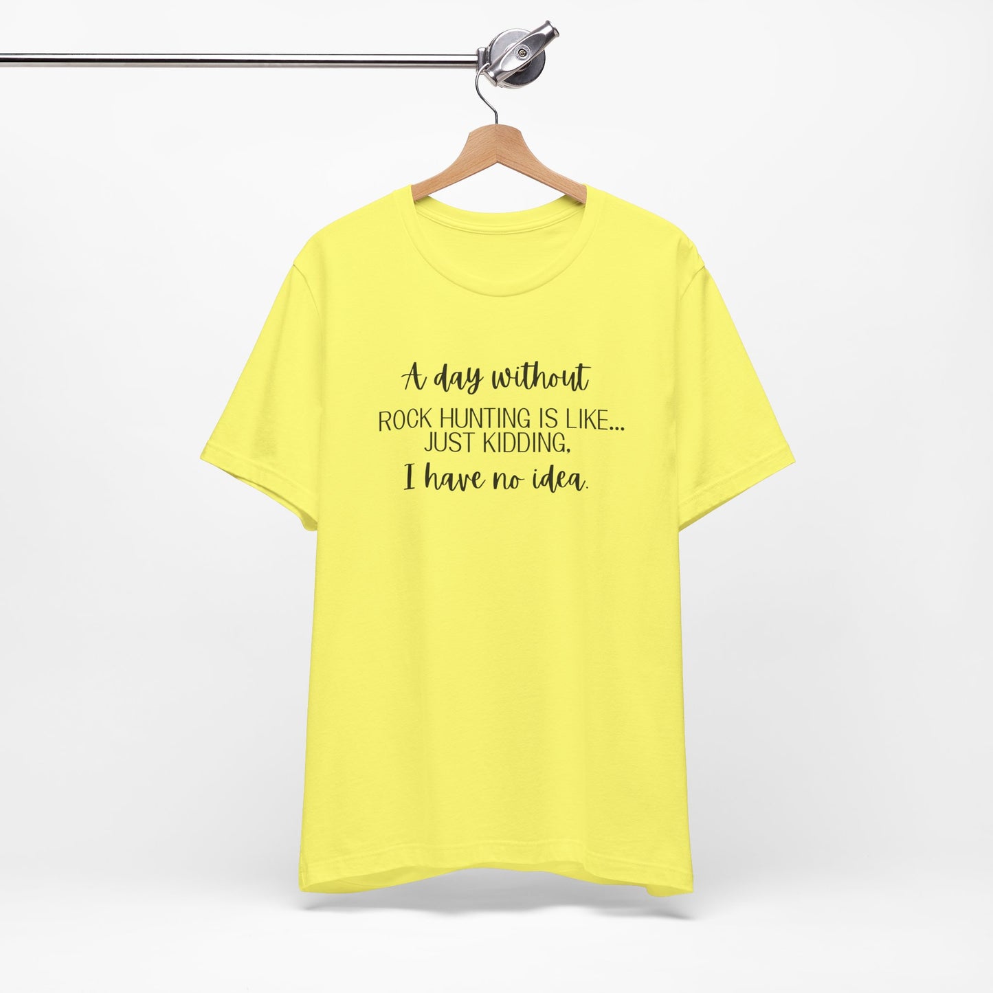 A Day Without Rock Hunting Unisex Shirt