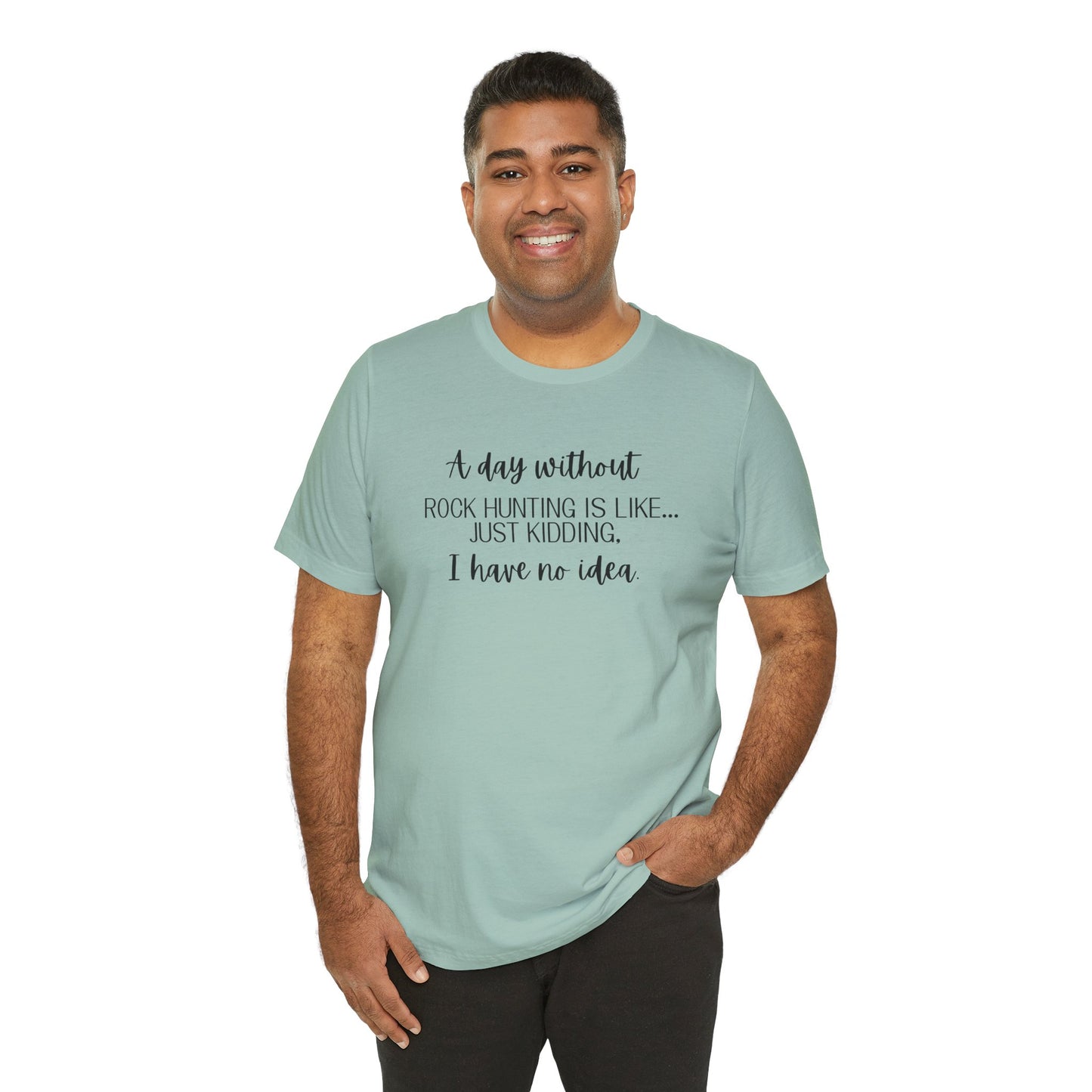 A Day Without Rock Hunting Unisex Shirt