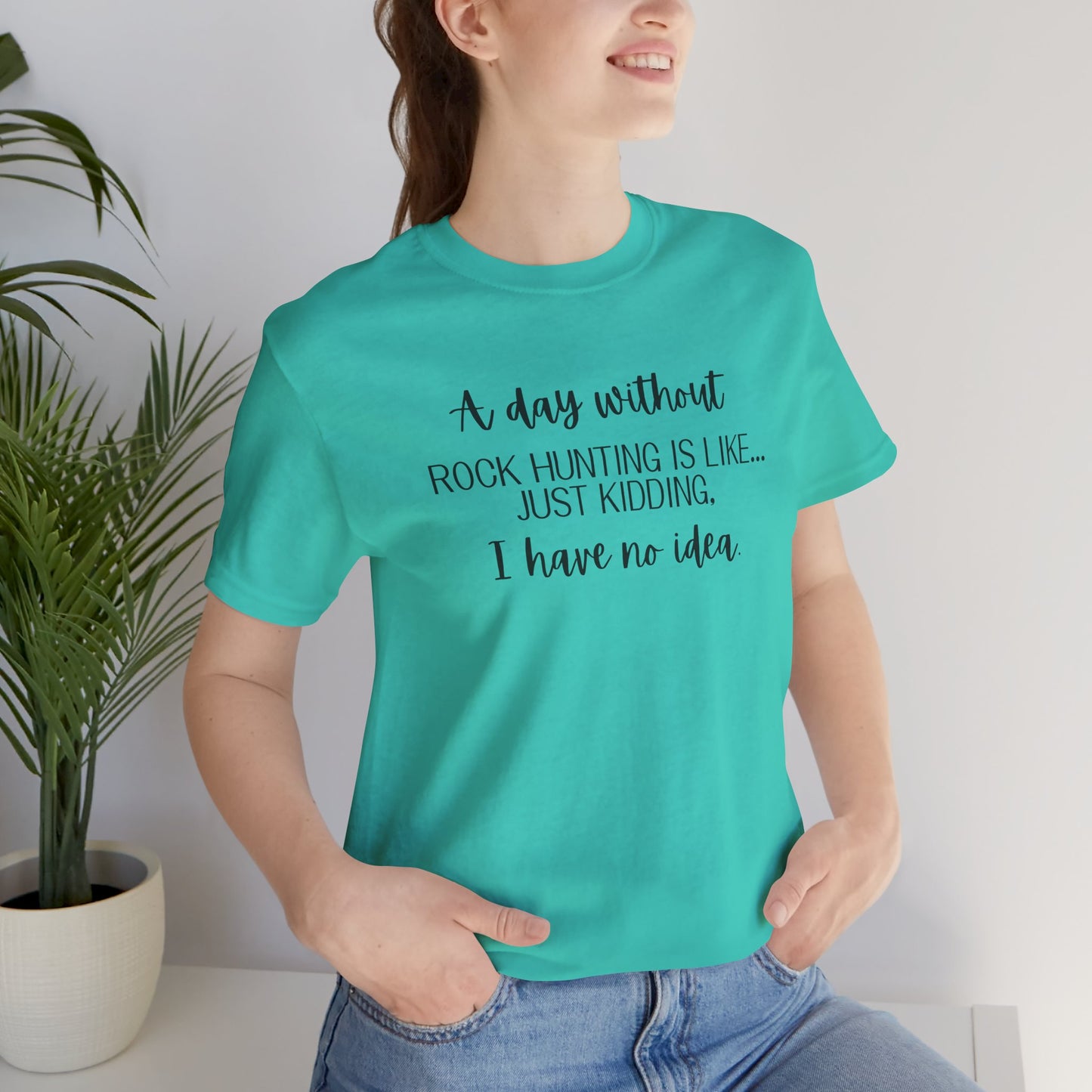 A Day Without Rock Hunting Unisex Shirt