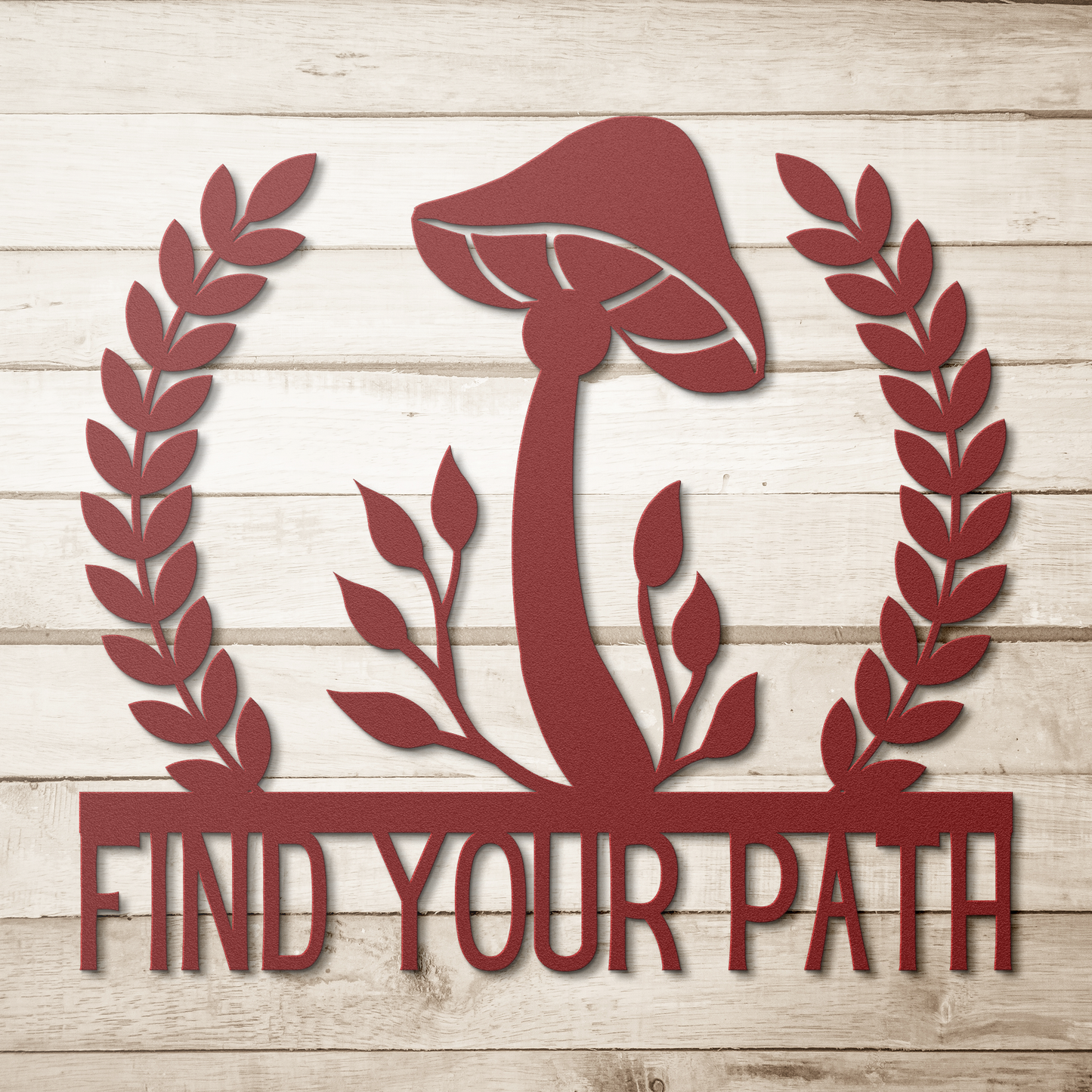 Find_Your_Path_Mushroom_Metal_Sign_Red_Simple_Wood_BKGD_Mockup.png