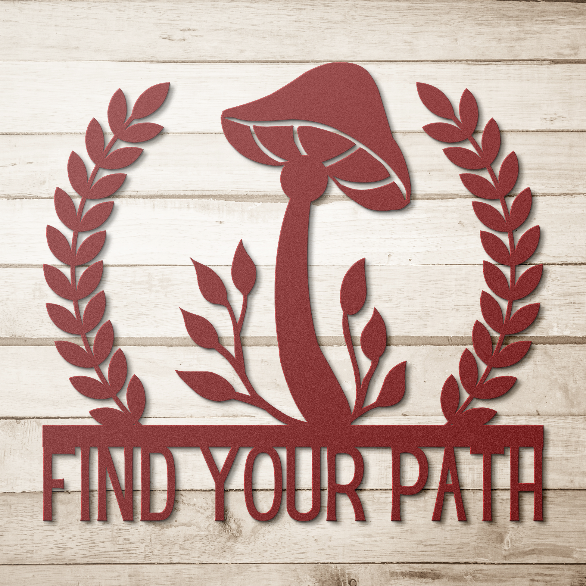 Find_Your_Path_Mushroom_Metal_Sign_Red_Simple_Wood_BKGD_Mockup.png